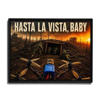 Патч / шеврон Hasta la vista, baby Бліндаж 3127772626 фото